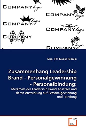 Stock image for Zusammenhang Leadership Brand - Personalgewinnung - Personalbindung: for sale by Chiron Media