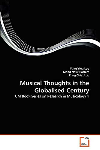 9783639331462: Musical Thoughts in the Globalised Century: UM Book Series on Research in Musicology 1