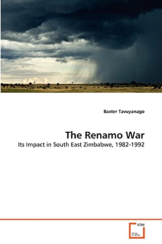 Imagen de archivo de The Renamo War: Its Impact in South East Zimbabwe, 1982-1992 a la venta por Lucky's Textbooks