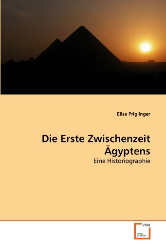 Imagen de archivo de Die Erste Zwischenzeit gyptens: Eine Historiographie a la venta por Revaluation Books