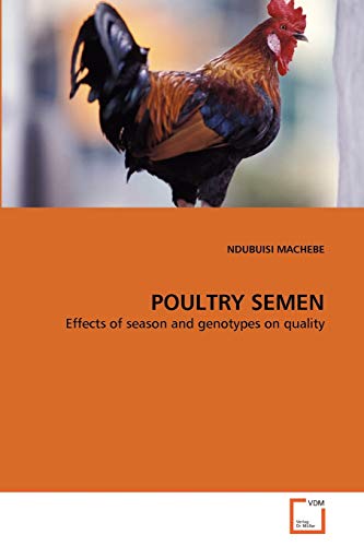 9783639333398: POULTRY SEMEN: Effects of season and genotypes on quality