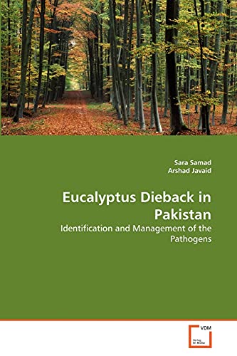 Stock image for Eucalyptus Dieback in Pakistan: Identification and Management of the Pathogens for sale by Lucky's Textbooks