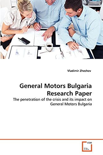 Imagen de archivo de General Motors Bulgaria Research Paper a la venta por Chiron Media