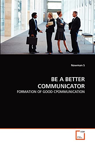 Imagen de archivo de BE A BETTER COMMUNICATOR a la venta por Ria Christie Collections