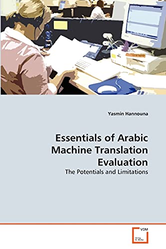 9783639335347: Essentials of Arabic Machine Translation Evaluation