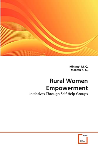 Stock image for Rural Women Empowerment: Initiatives Through Self Help Groups for sale by Lucky's Textbooks