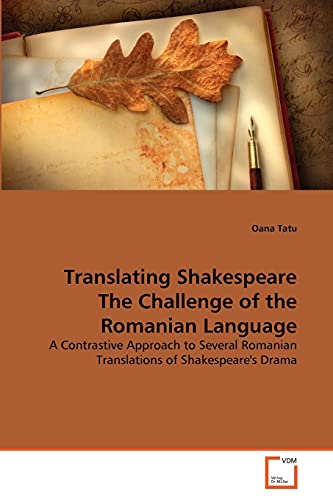 Imagen de archivo de Translating Shakespeare The Challenge of the Romanian Language a la venta por Ria Christie Collections