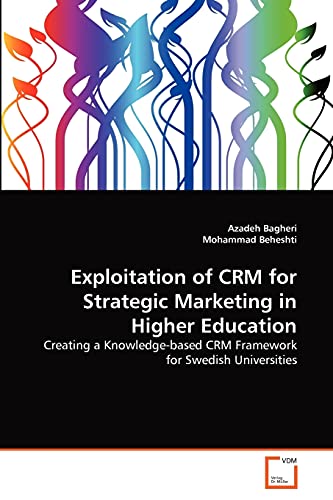 Beispielbild fr Exploitation of CRM for Strategic Marketing in Higher Education zum Verkauf von Chiron Media