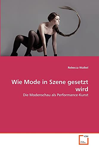 Stock image for Wie Mode in Szene gesetzt wird for sale by Chiron Media