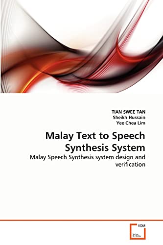 9783639340051 Malay Text To Speech Synthesis System Malay Speech Synthesis System Design And Verification Abebooks Tan Tian Swee Hussain Sheikh Chea Lim Yee 3639340051