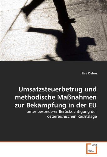 9783639340099: Umsatzsteuerbetrug und methodische Manahmen zur Bekmpfung in der EU: unter besonderer Bercksichtigung der sterreichischen Rechtslage
