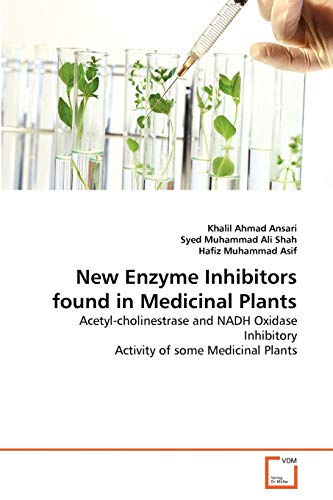 Imagen de archivo de New Enzyme Inhibitors found in Medicinal Plants: Acetyl-cholinestrase and NADH Oxidase Inhibitory Activity of some Medicinal Plants a la venta por Lucky's Textbooks