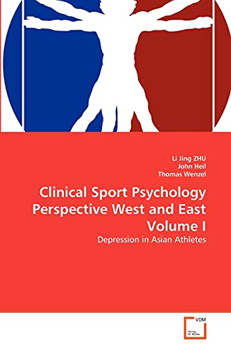 9783639341706: Clinical Sport Psychology Perspective West and East Volume I: Depression in Asian Athletes