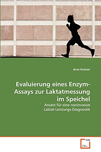 Stock image for Evaluierung eines Enzym-Assays zur Laktatmessung im Speichel for sale by Ria Christie Collections