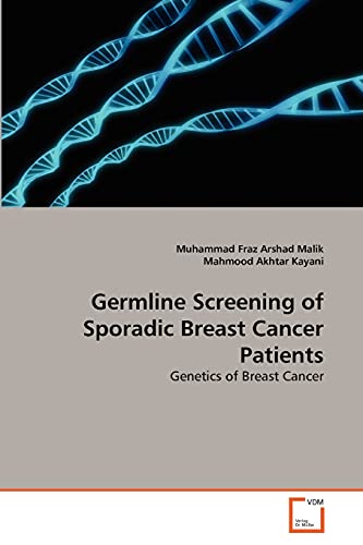 Imagen de archivo de Germline Screening of Sporadic Breast Cancer Patients: Genetics of Breast Cancer a la venta por Lucky's Textbooks