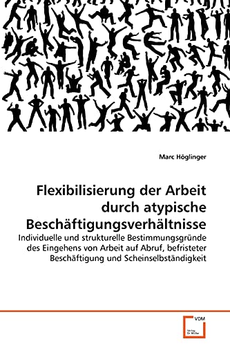 9783639344646: Flexibilisierung der Arbeit durch atypische Beschftigungsverhltnisse