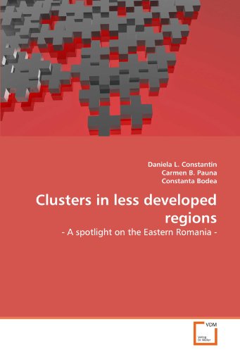 9783639344813: Clusters in less developed regions: - A spotlight on the Eastern Romania -