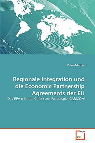 Stock image for Regionale Integration und die Economic Partnership Agreements der EU for sale by Chiron Media