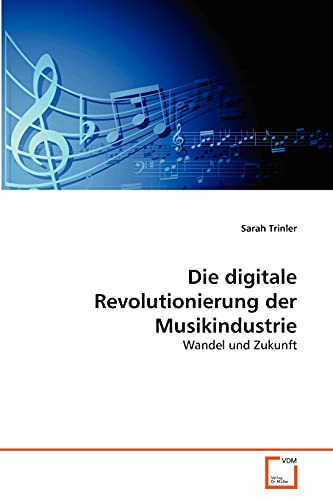 9783639345391: Die digitale Revolutionierung der Musikindustrie: Wandel und Zukunft