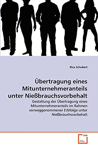 Stock image for Ubertragung eines Mitunternehmeranteils unter Niebrauchsvorbehalt for sale by Chiron Media