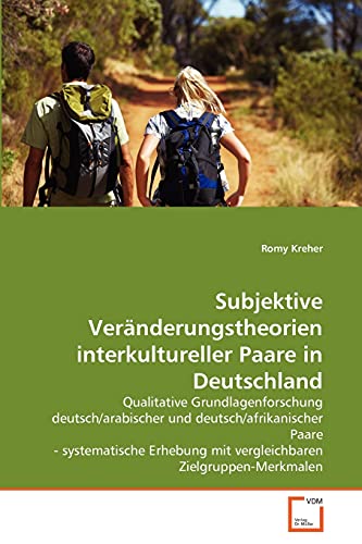 Stock image for Subjektive Veranderungstheorien interkultureller Paare in Deutschland for sale by Chiron Media