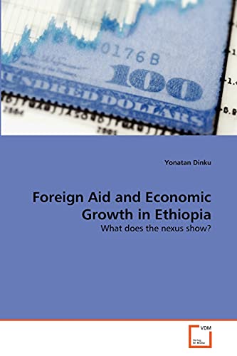 Foreign Aid and Economic Growth in Ethiopia: What does the nexus show? - Dinku, Yonatan