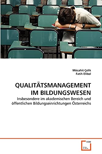 9783639347913: QUALITTSMANAGEMENT IM BILDUNGSWESEN: Insbesondere im akademischen Bereich und ffentlichen Bildungseinrichtungen sterreichs