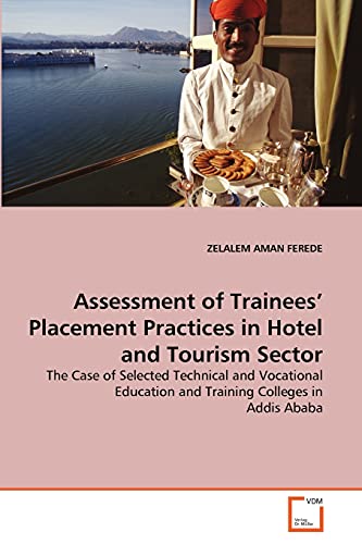 Imagen de archivo de Assessment of Trainees' Placement Practices in Hotel and Tourism Sector a la venta por Chiron Media