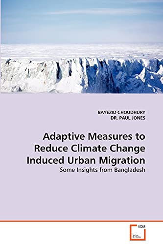 Stock image for Adaptive Measures to Reduce Climate Change Induced Urban Migration for sale by Chiron Media