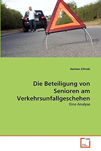 Imagen de archivo de Die Beteiligung von Senioren am Verkehrsunfallgeschehen a la venta por Chiron Media