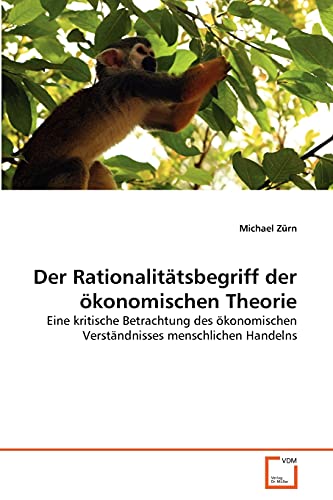 Stock image for Der Rationalitätsbegriff der  konomischen Theorie for sale by Ria Christie Collections