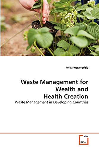 Stock image for Waste Management for Wealth and Health Creation for sale by Ria Christie Collections