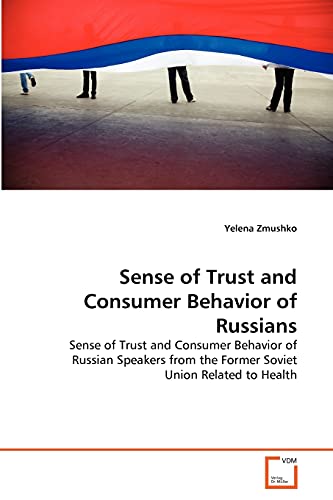 Imagen de archivo de Sense of Trust and Consumer Behavior of Russians a la venta por Chiron Media