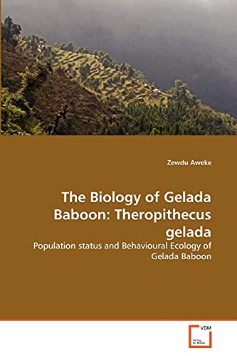 Stock image for The Biology of Gelada Baboon: Theropithecus gelada for sale by Ria Christie Collections