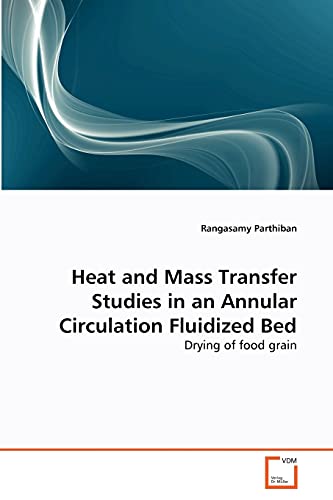 Imagen de archivo de Heat and Mass Transfer Studies in an Annular Circulation Fluidized Bed a la venta por Chiron Media
