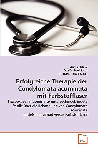 Stock image for Erfolgreiche Therapie der Condylomata acuminata mit Farbstofflaser for sale by Ria Christie Collections