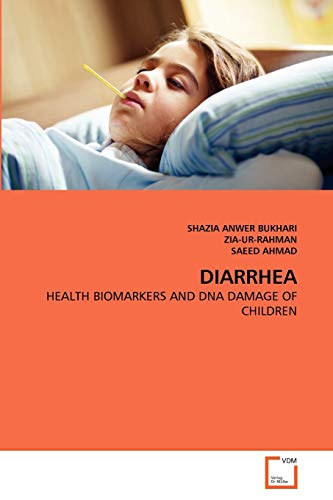 Stock image for DIARRHEA: HEALTH BIOMARKERS AND DNA DAMAGE OF CHILDREN for sale by Lucky's Textbooks