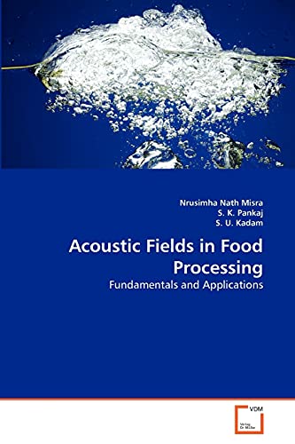 Stock image for Acoustic Fields in Food Processing: Fundamentals and Applications for sale by Lucky's Textbooks