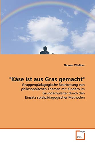 Imagen de archivo de Kase ist aus Gras gemacht a la venta por Chiron Media