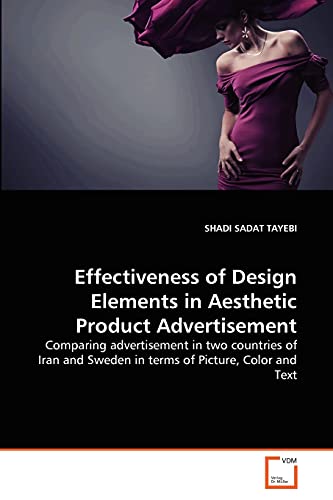 9783639360059: Effectiveness of Design Elements in Aesthetic Product Advertisement