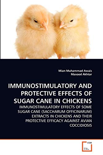 Stock image for IMMUNOSTIMULATORY AND PROTECTIVE EFFECTS OF SUGAR CANE IN CHICKENS for sale by Lucky's Textbooks