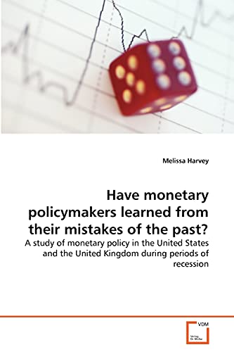 Imagen de archivo de Have monetary policymakers learned from their mistakes of the past? a la venta por Chiron Media