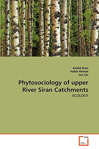 Stock image for Phytosociology of upper River Siran Catchments: ECOLOGY for sale by Lucky's Textbooks
