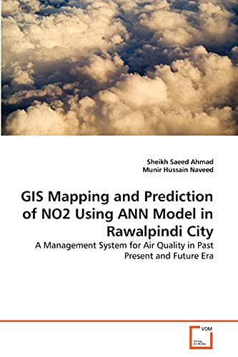 Beispielbild fr GIS Mapping and Prediction of NO2 Using ANN Model in Rawalpindi City zum Verkauf von Ria Christie Collections