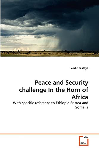 Stock image for Peace and Security challenge In the Horn of Africa: With specific reference to Ethiopia Eritrea and Somalia for sale by Lucky's Textbooks