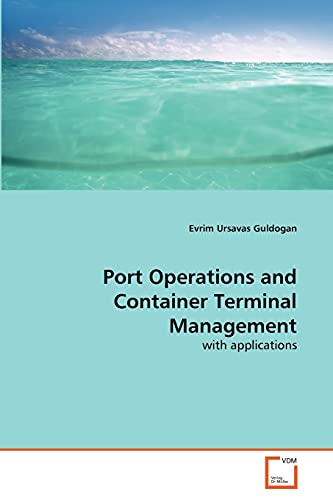 9783639365689: Port Operations and Container Terminal Management: with applications