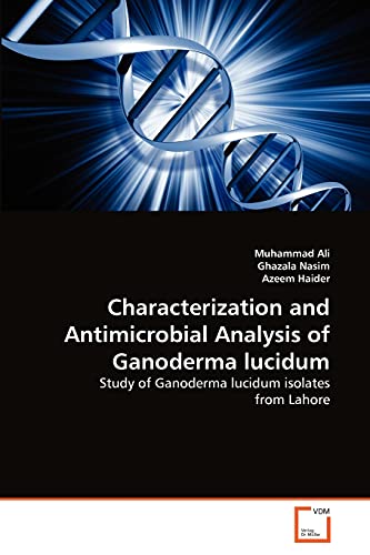 Stock image for Characterization and Antimicrobial Analysis of Ganoderma lucidum for sale by Chiron Media