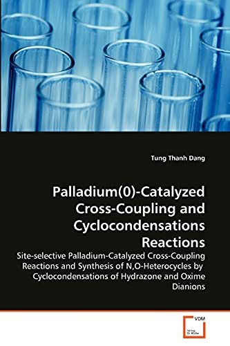 9783639376494: Palladium(0)-Catalyzed Cross-Coupling and Cyclocondensations Reactions