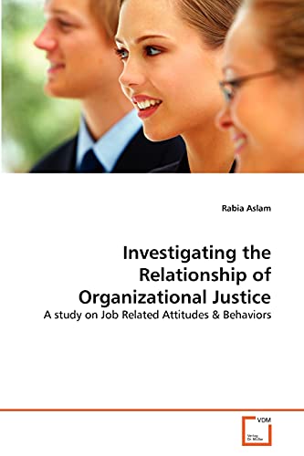 Stock image for Investigating the Relationship of Organizational Justice for sale by Ria Christie Collections