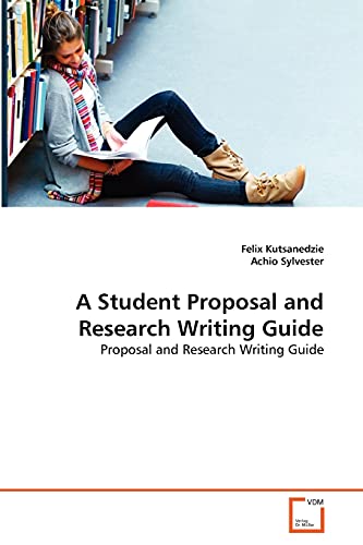 Stock image for A Student Proposal and Research Writing Guide for sale by Ria Christie Collections